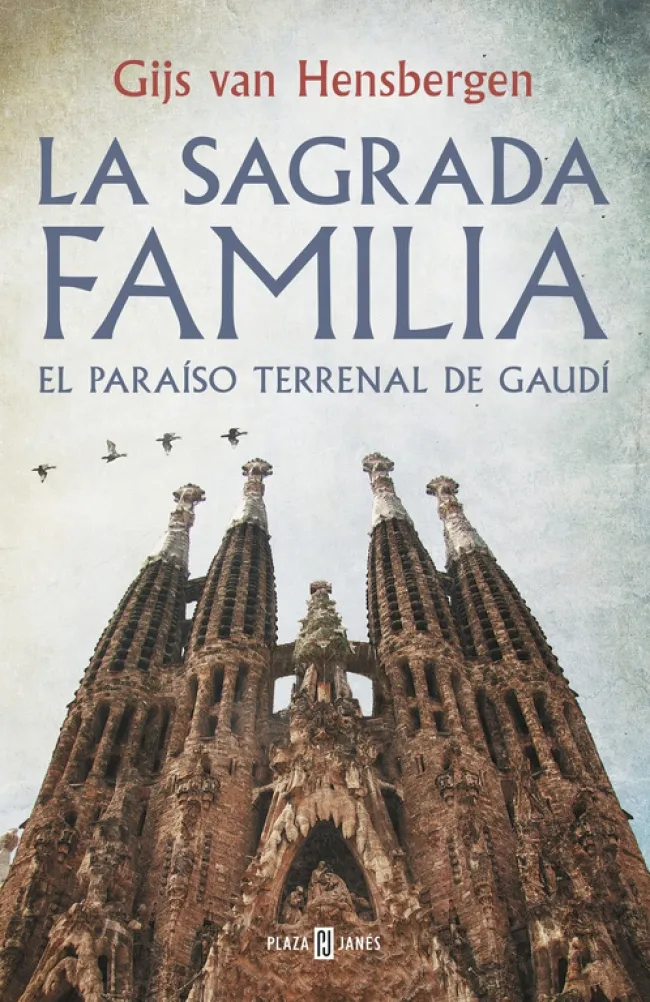 SAGRADA FAMILIA,LA -EL PARAISO TERRENAL DE GAUDI-