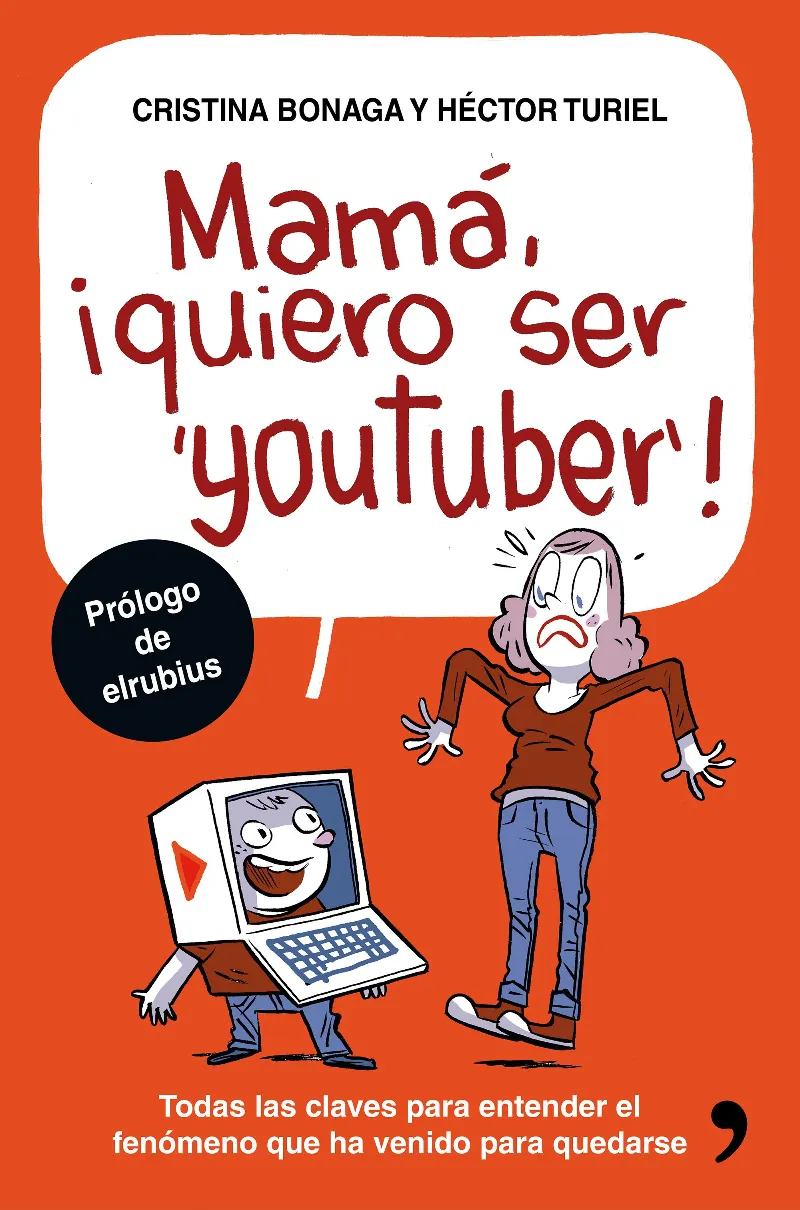 MAMA ­QUIERO SER YOUTUBER! -PROLOGO DE ELRUBIUS-