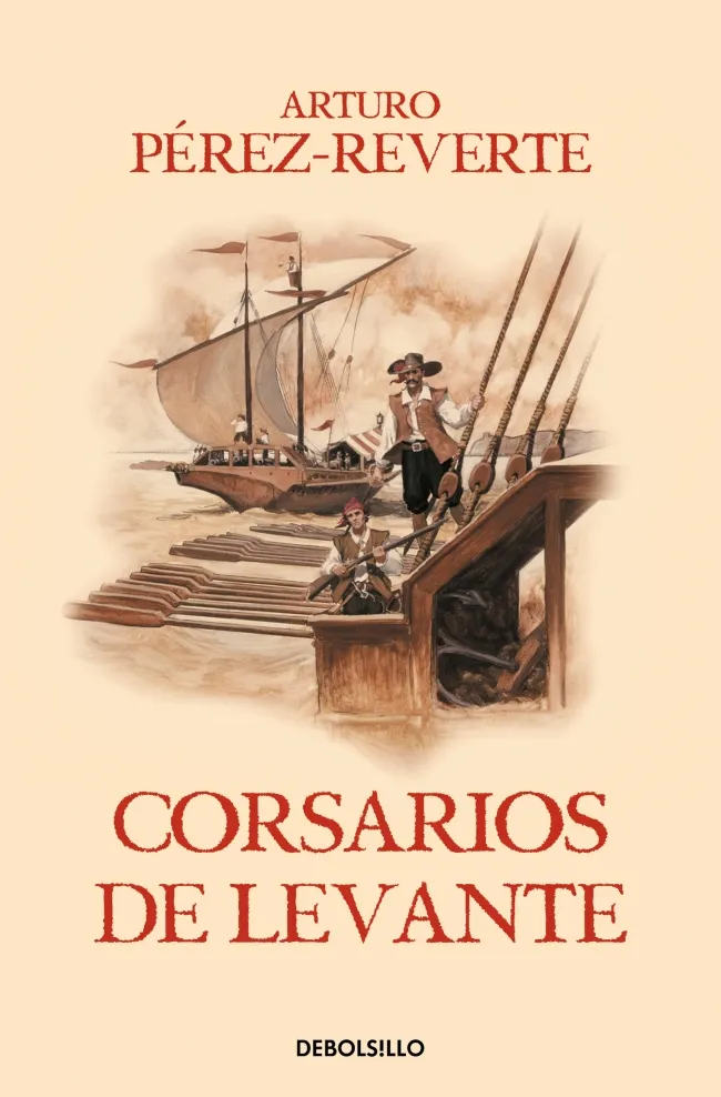 Corsarios de Levante (Las aventuras del capitán Alatriste VI)