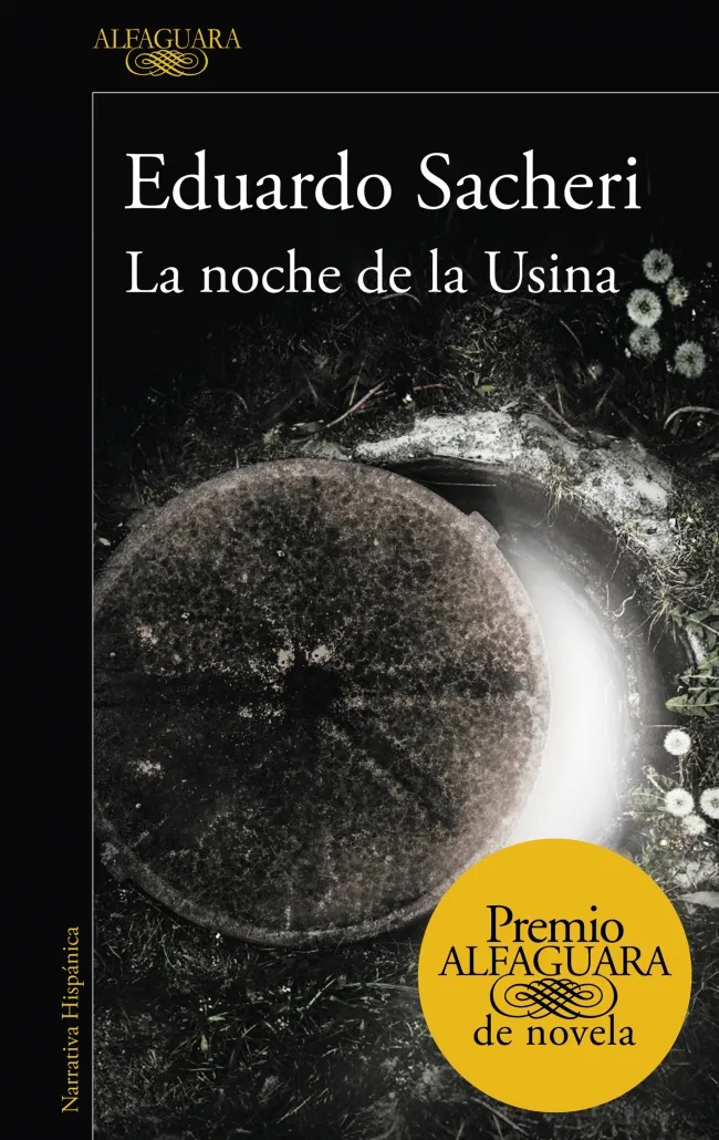 NOCHE DE LA USINA, LA -PREMIO ALFAGUARA 2016-