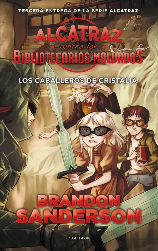 ALCATRAZ CONTRA LOS BIBLIOTECARIOS MALVADOS 03: LOS CABALLEROS DE CRISTALIA