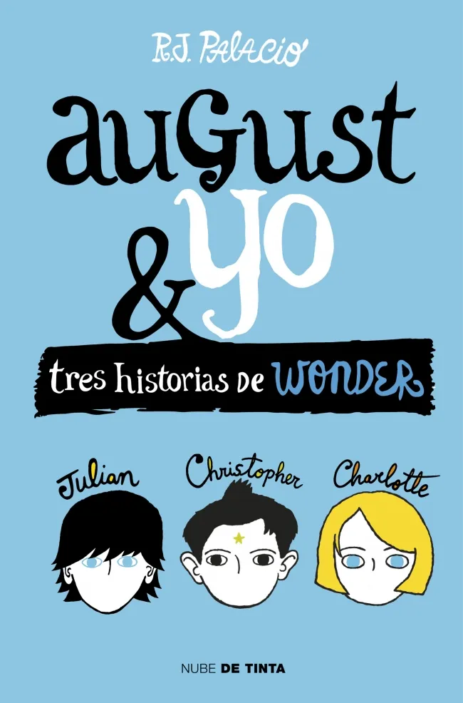 AUGUST Y YO -TRES HISTORIAS DE WONDER-