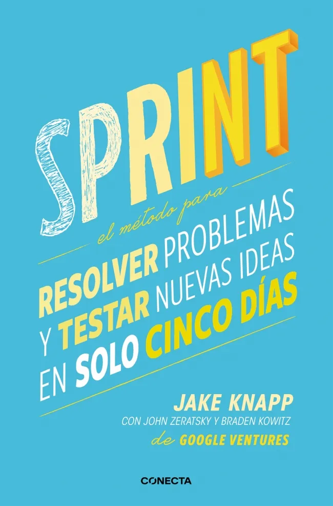 SPRINT.EL METODO PARA RESOLVER PROBLEMAS Y TESTAR NUEVAS