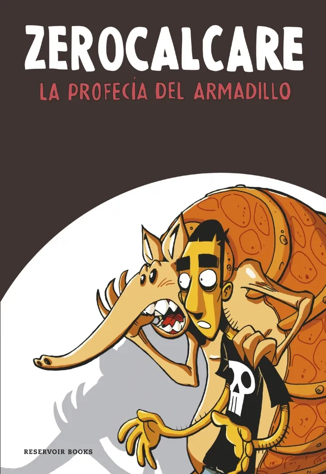 ZEROCALCARE.LA PROFECIA DEL ARMADILLO