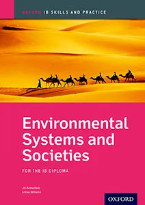 ENVIRONMENTAL SYSTEMS AND SOCIETIES SKILLS AND PRACTICE: OXFORD IB DIPLOMA PROGRAMME