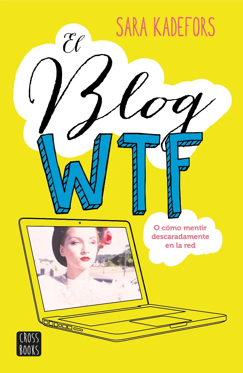BLOG WFT, EL - O COMO MENTIR DESCARADAMENTE EN LA RED-