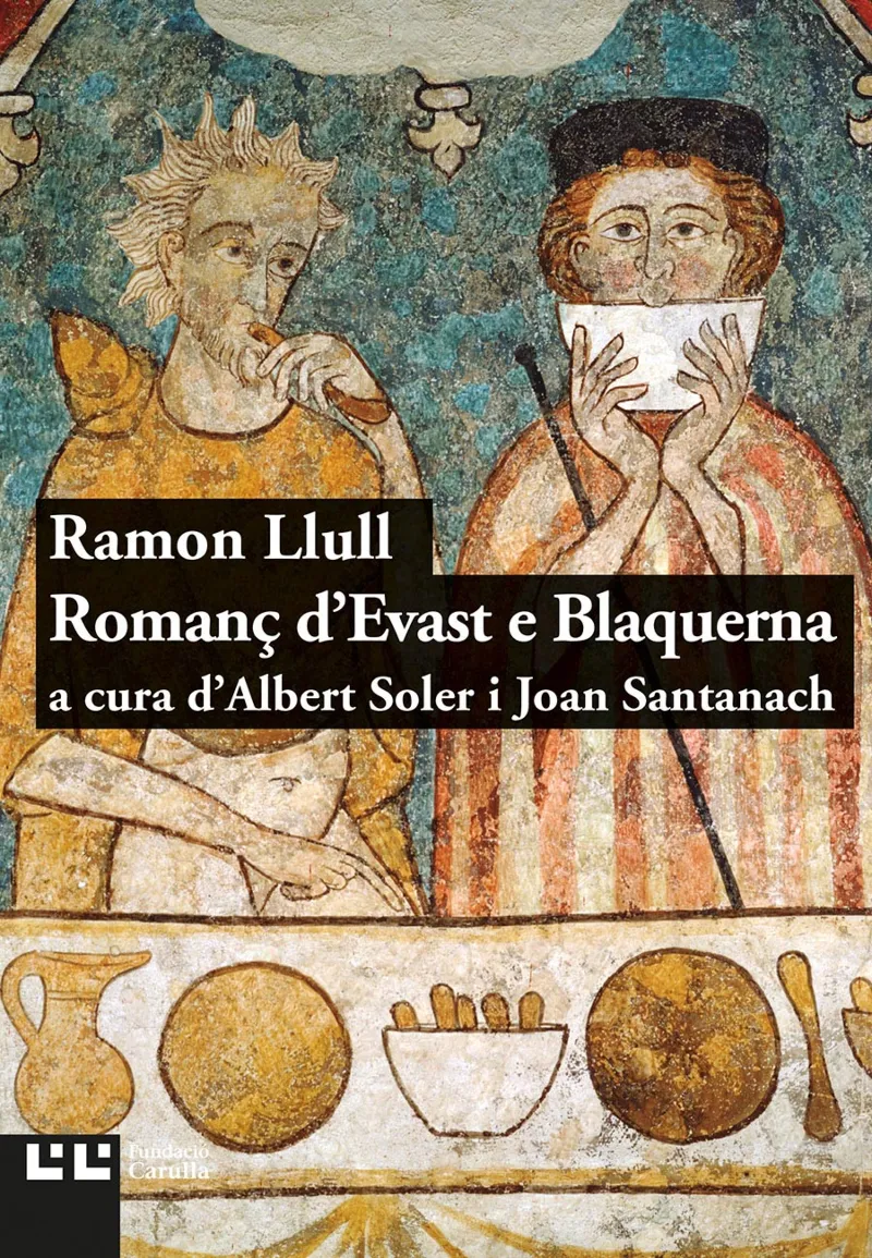 ROMANÇ D'EVAST E BLANQUERNA -RAMON LLULL-