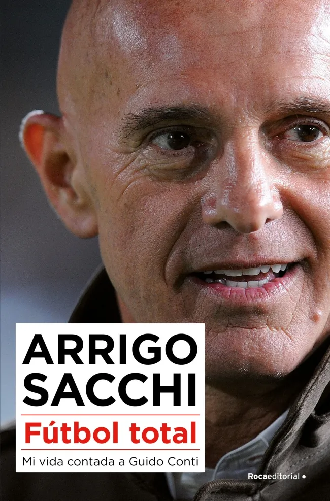 ARRIGO SACCHI: FUTBOL TOTAL