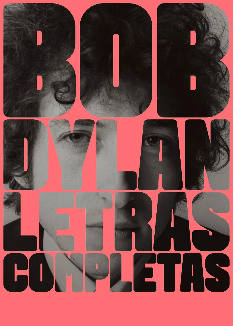 BOB DYLAN LETRAS COMPLETAS 1962-2016
