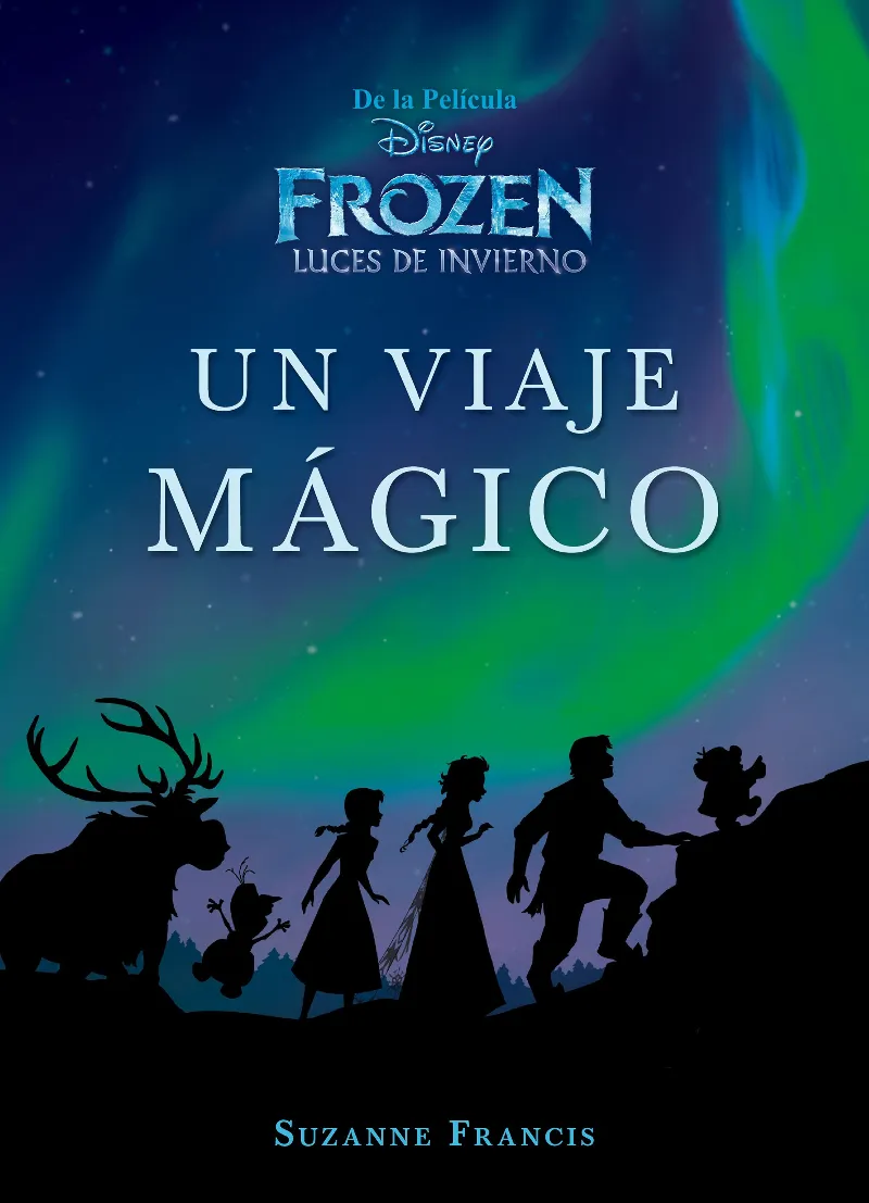 FROZEN LUCES DE INVIERNO -UN VIAJE MAGICO-