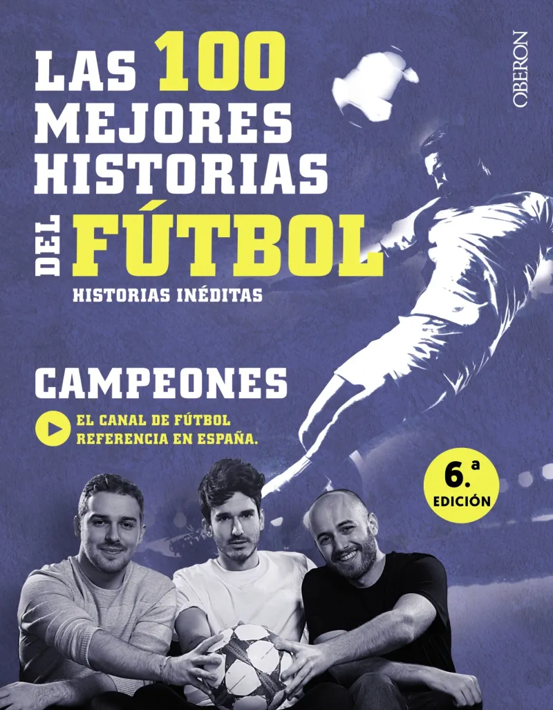 LAS 100 MEJORES HISTORIAS DEL FÚTBOL