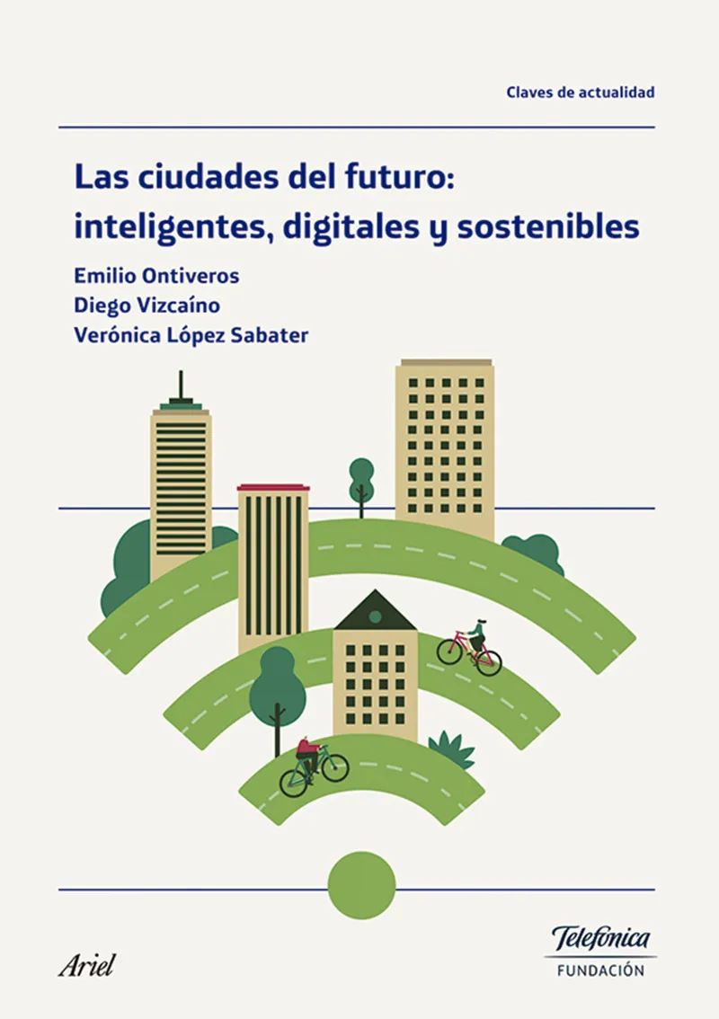 CIUDADES DEL FUTURO INTELIGENTES DIGITALES Y SOSTENIBLES, LAS