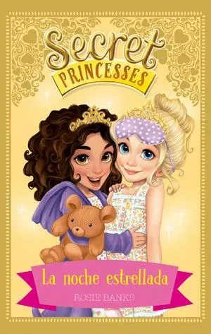 SECRET PRINCESSES 3 - LA NOCHE ESTRELLADA-