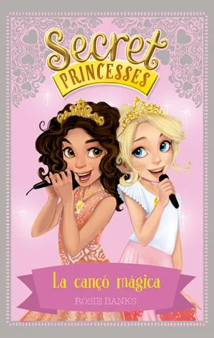 SECRET PRINCESSES 04 LA CANÇO MAGICA