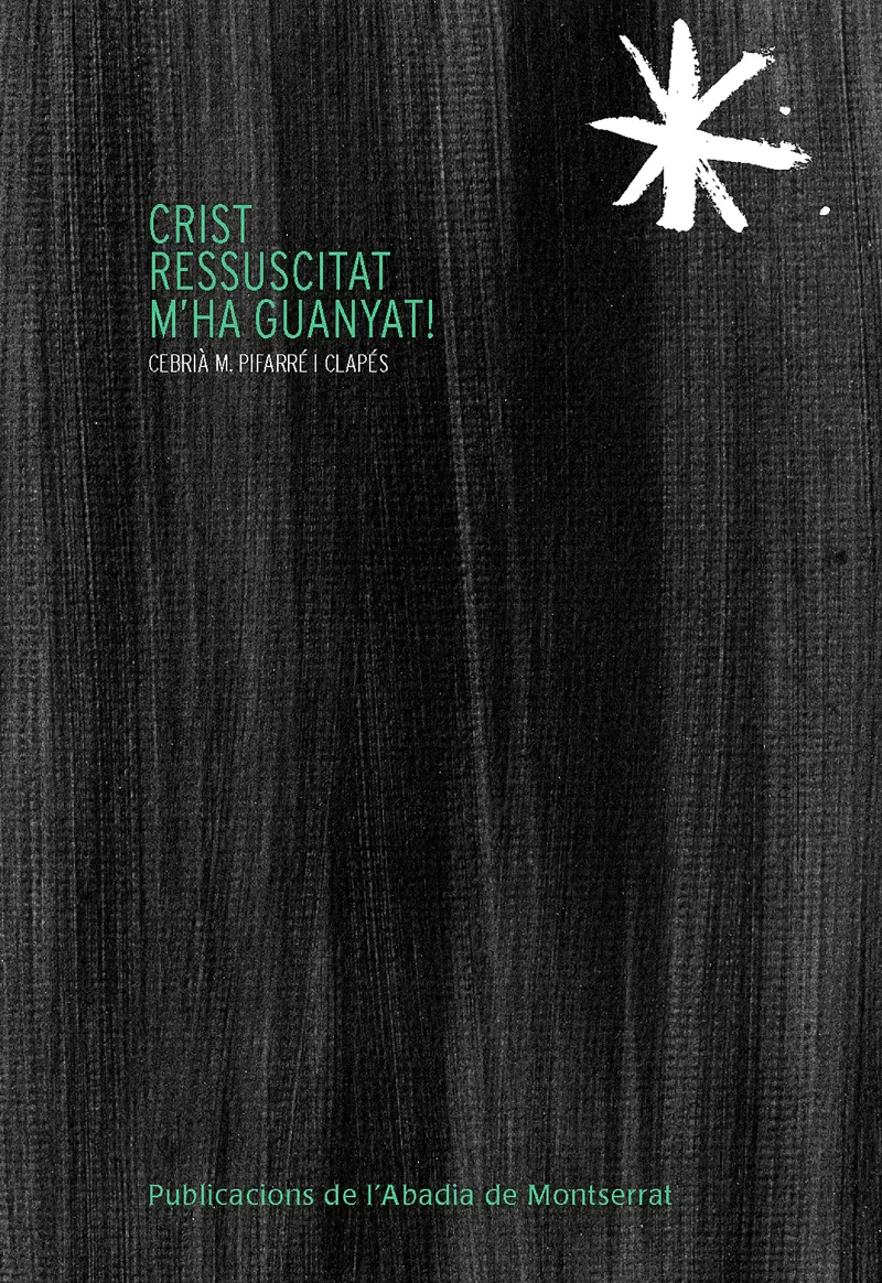 Crist ressucitat m'ha guanyat!