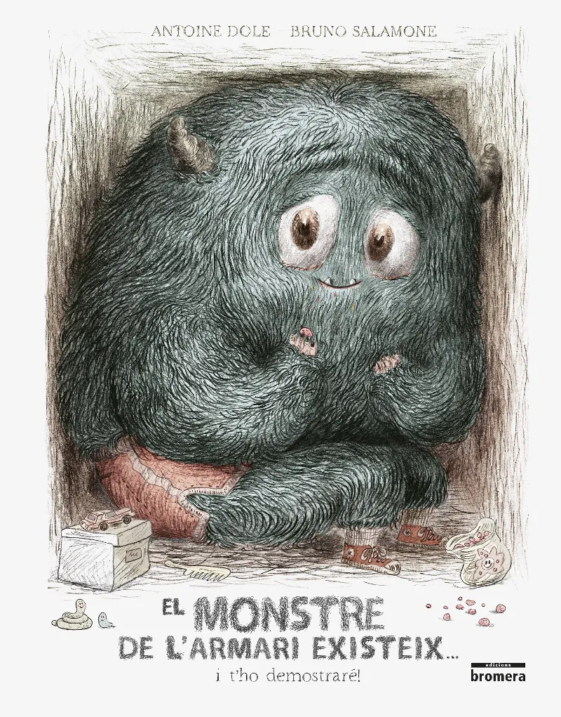 MONSTRE DE L'ARMARI EXISTEIX, EL - I T'HO DEMOSTRARE!