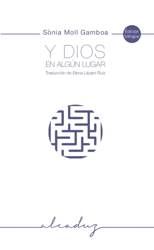 Y DIOS EN ALGUN LUGAR -EDICION BILINGUE-
