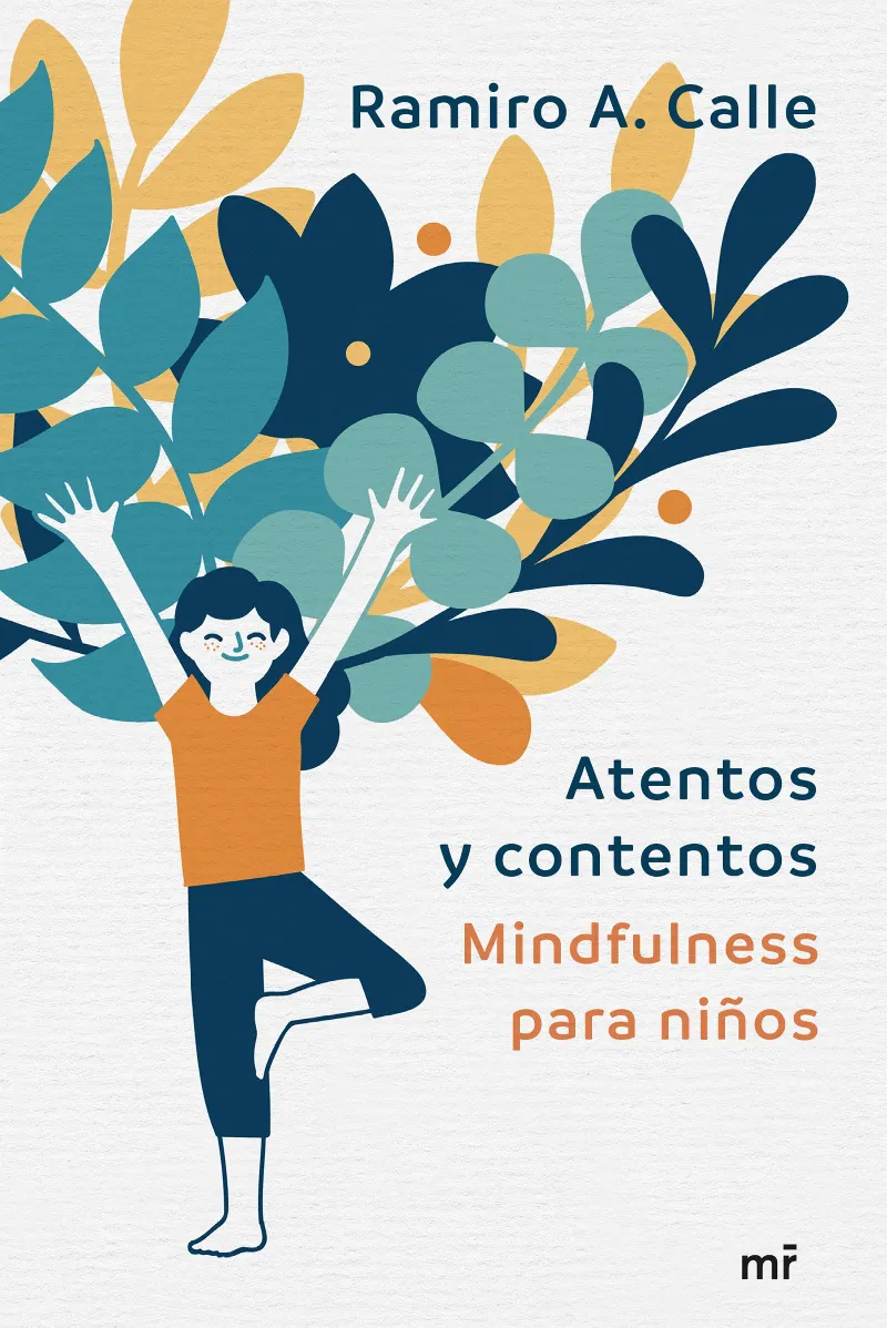 ATENTOS Y CONTENTOS. MINDFULNESS PARA NIÑOS