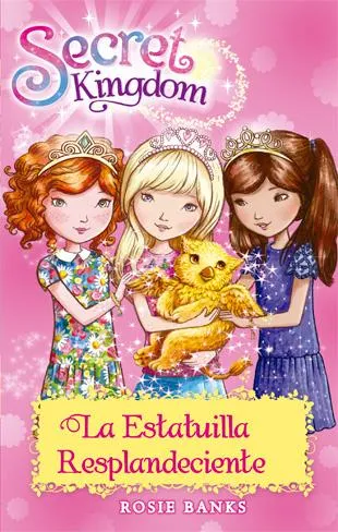 SECRET KINGDOM 27 -LA ESTATUILLA RESPLANDECIENTE-