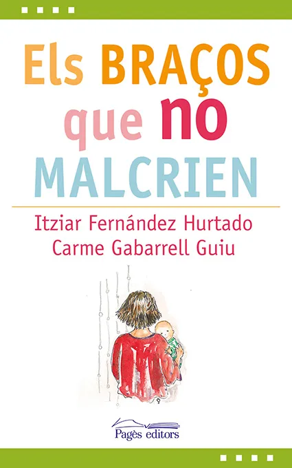 BRAÇOS QUE NO MALCRIEN, ELS