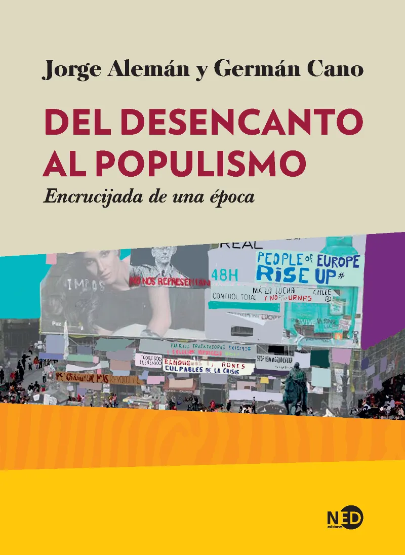 DEL DESENCANTO AL POPULISMO -ENCRUCIJADA DE UNA EPOCA-