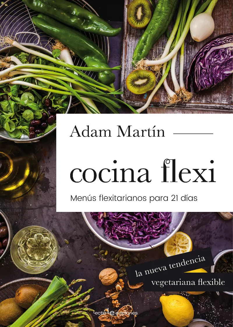 COCINA FLEXI -MENUS FLEXITARIANOS PARA 21 DIAS-