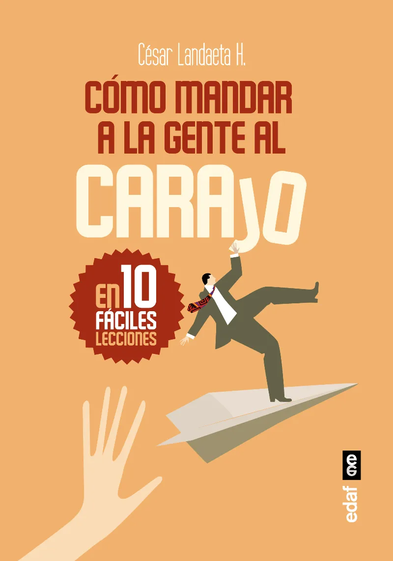 COMO MANDAR A LA GENTE AL CARAJO EN 10 FACILES LECCIONES