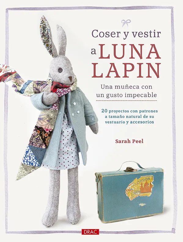 Coser y vestir a Luna Lapin. Una muñeca con un gusto impecable