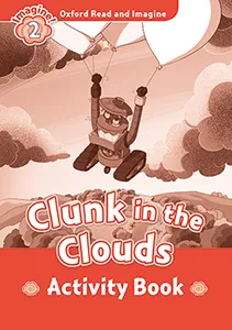 CLUNK IN THE CLOUDS ACTIVITY BOOK IMAGINE 2 A1