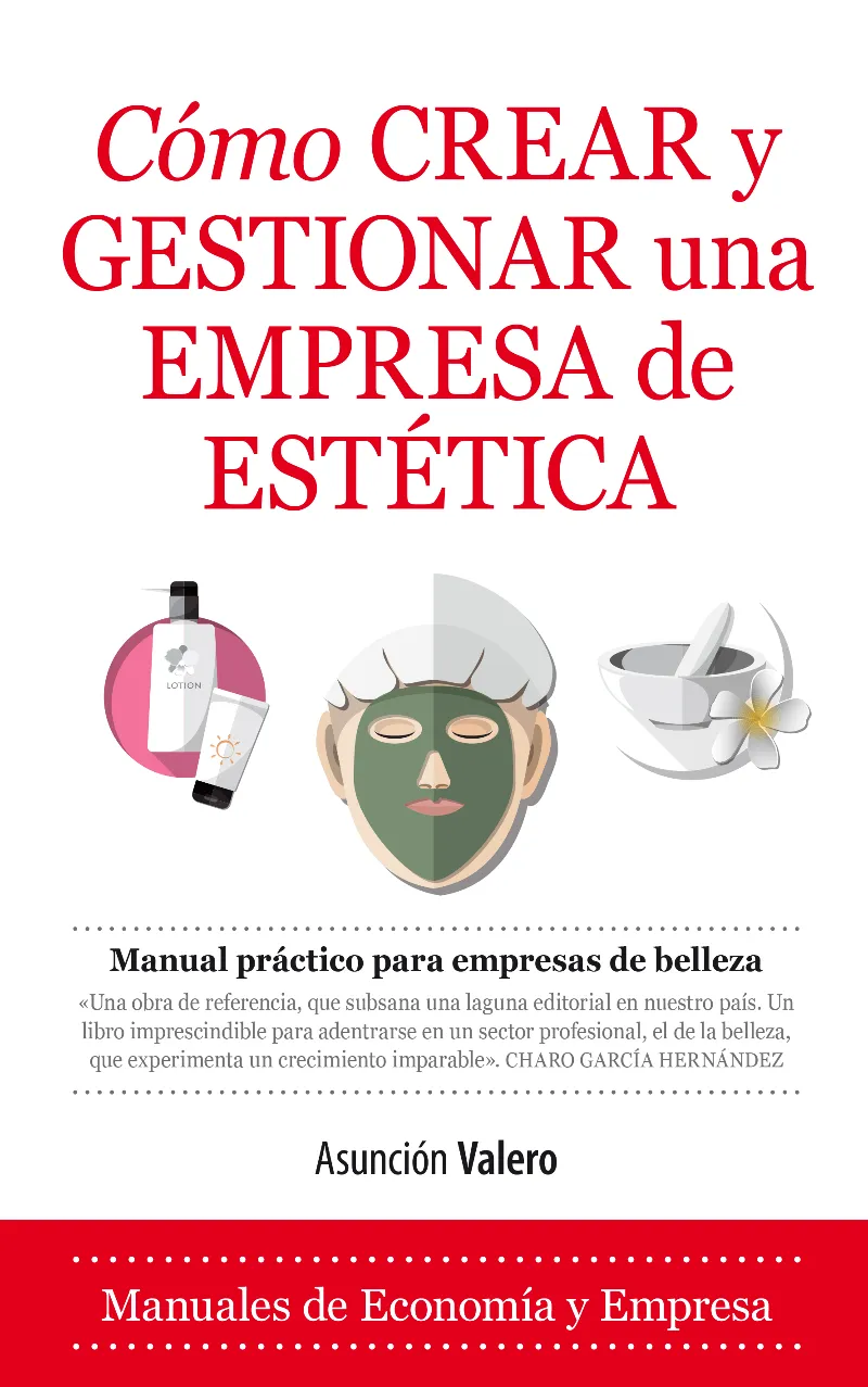 COMO CREAR Y GESTIONAR UNA EMPRESA DE ESTETICA