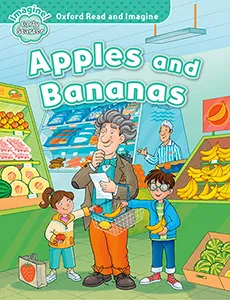 OXFORD READ AND IMAGINE EARLY STARTER: APPLES AND BANANAS