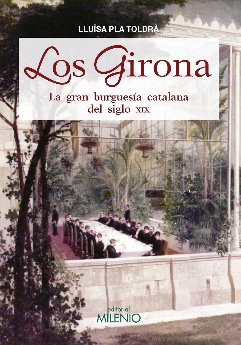 GIRONA,LOS - LA GRAN BURGESIA CATALANA DEL SIGLO XIX-