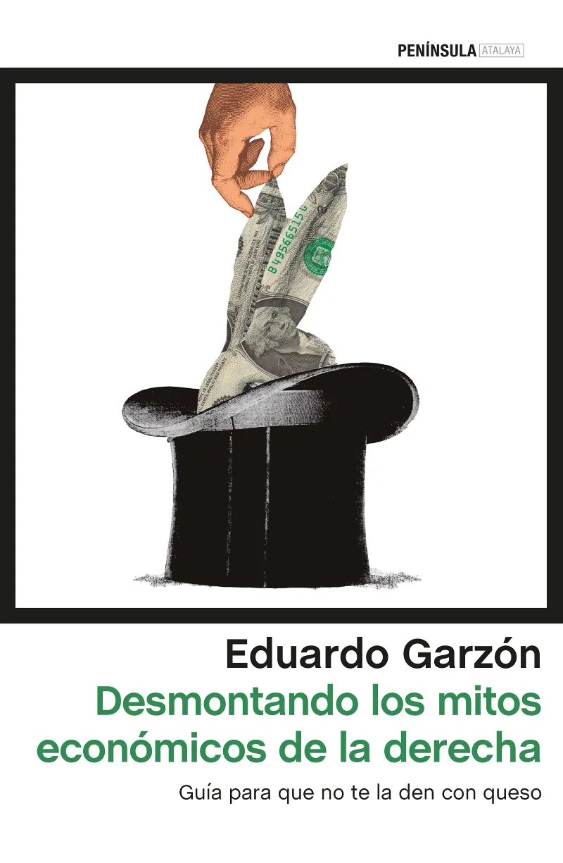 DESMONTANDO LOS MITOS ECONOMICOS DE LA DERECHA