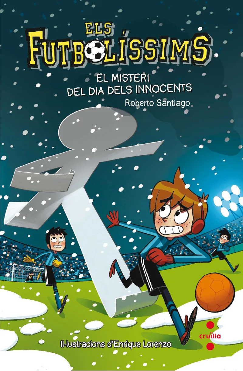 ELS FUTBOLISSIMS 11.EL MISTERI DEL DIA DELS INOCENTS