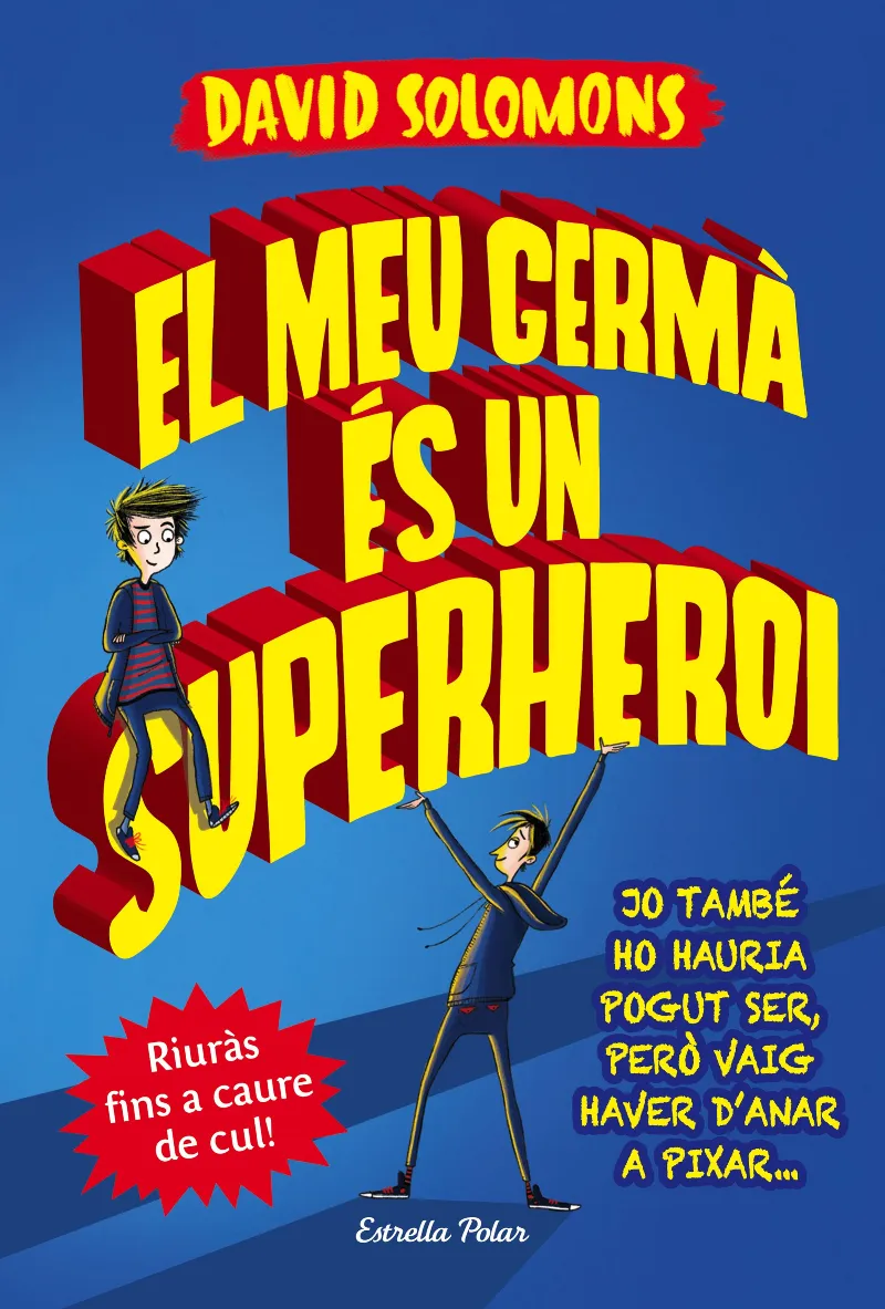 MEU GERMA ES UN SUPERHEROI, EL