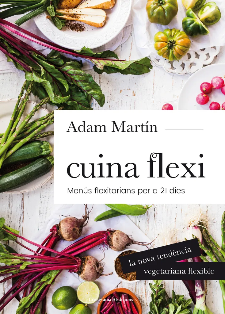 CUINA FLEXI -MENUS FLEXITARIANS PER A 21 DIES-