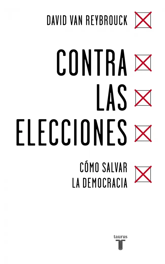 CONTRA LAS ELECCIONES -COMO SALVAR LA DEMOCRACIA-