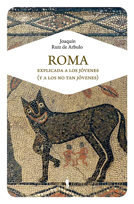 ROMA - EXPLICADA A LOS JOVES Y A LOS NO TAN JOVENES-