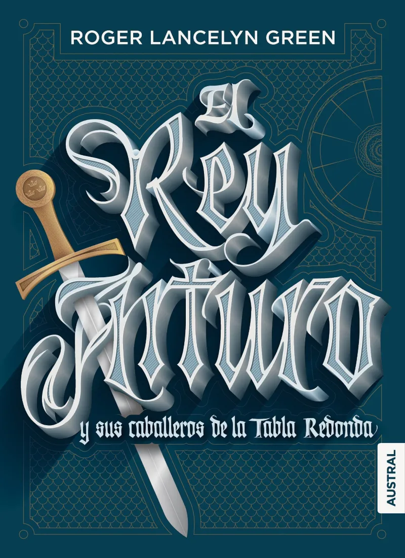 EL REY ARTURO Y SUS CABALLEROS DE LA TALAS REDONDA