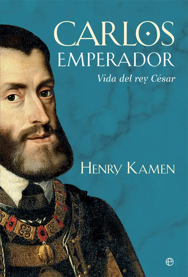 CARLOS EMPERADOR -VIDA DEL REY CESAR-