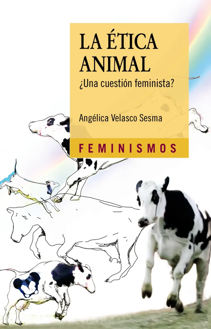 ETICA ANIMAL,LA -¨UNA CUESTION FEMINISTA?-
