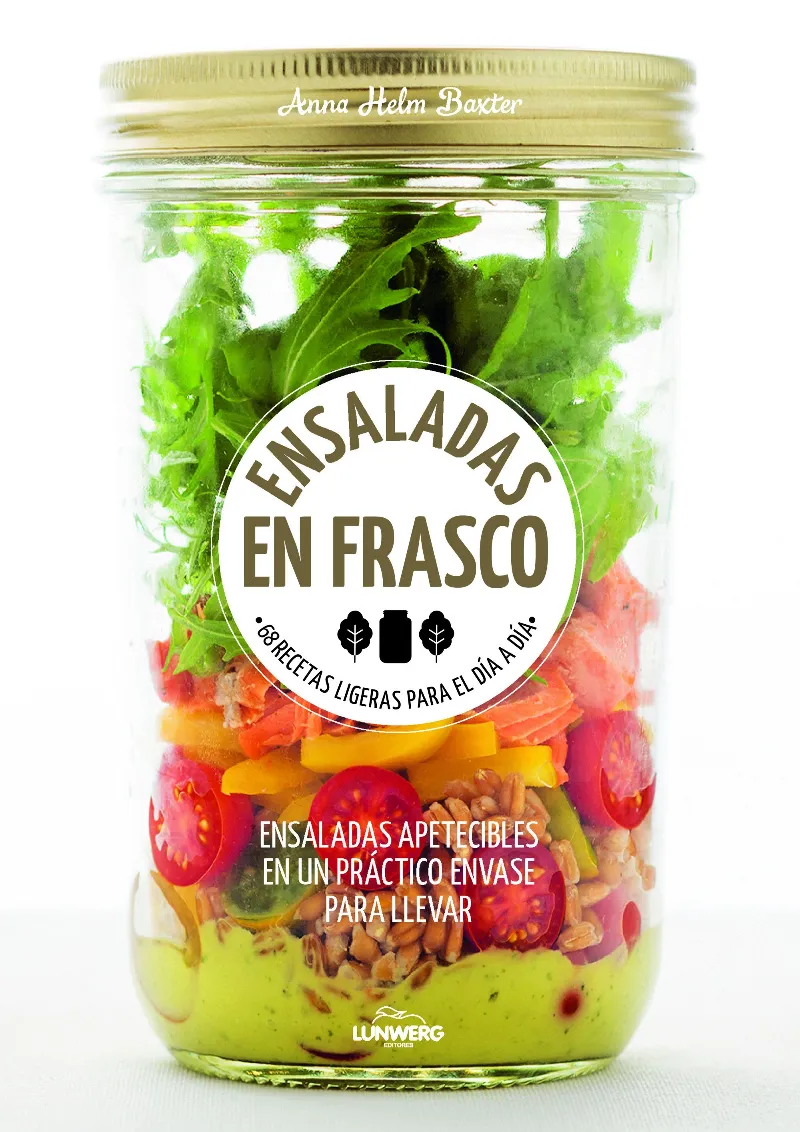 ENSALADAS EN FRASCO 68 RECETAS LIGERAS PARA EL DIA A DIA