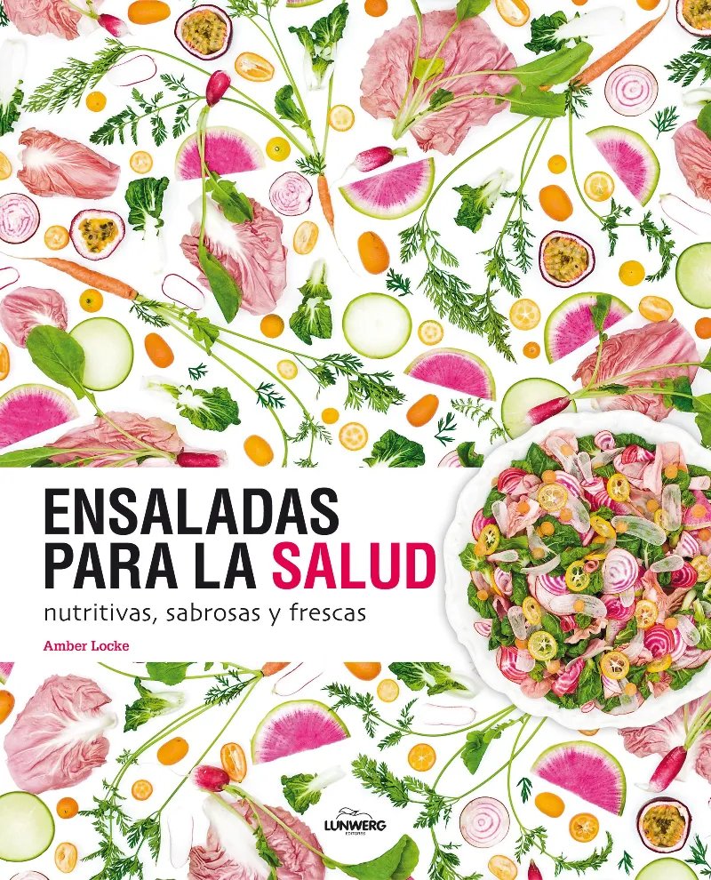 ENSALADAS PARA LA SALUT -NUTRITIVAS SABROSAS Y FRESCAS-