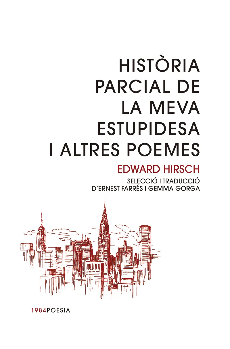 HISTORIA PARCIAL DE LA MEVA ESTUPIDESA I ALTRES POEMES -BILINGUE-