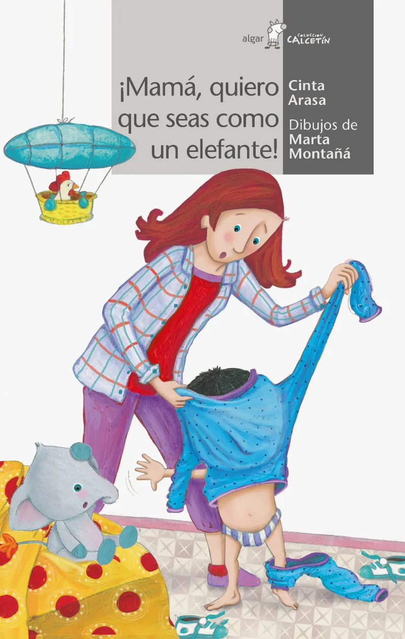 ¡MAMA, QUIERO QUE SEAS COMO UN ELEFANTE!