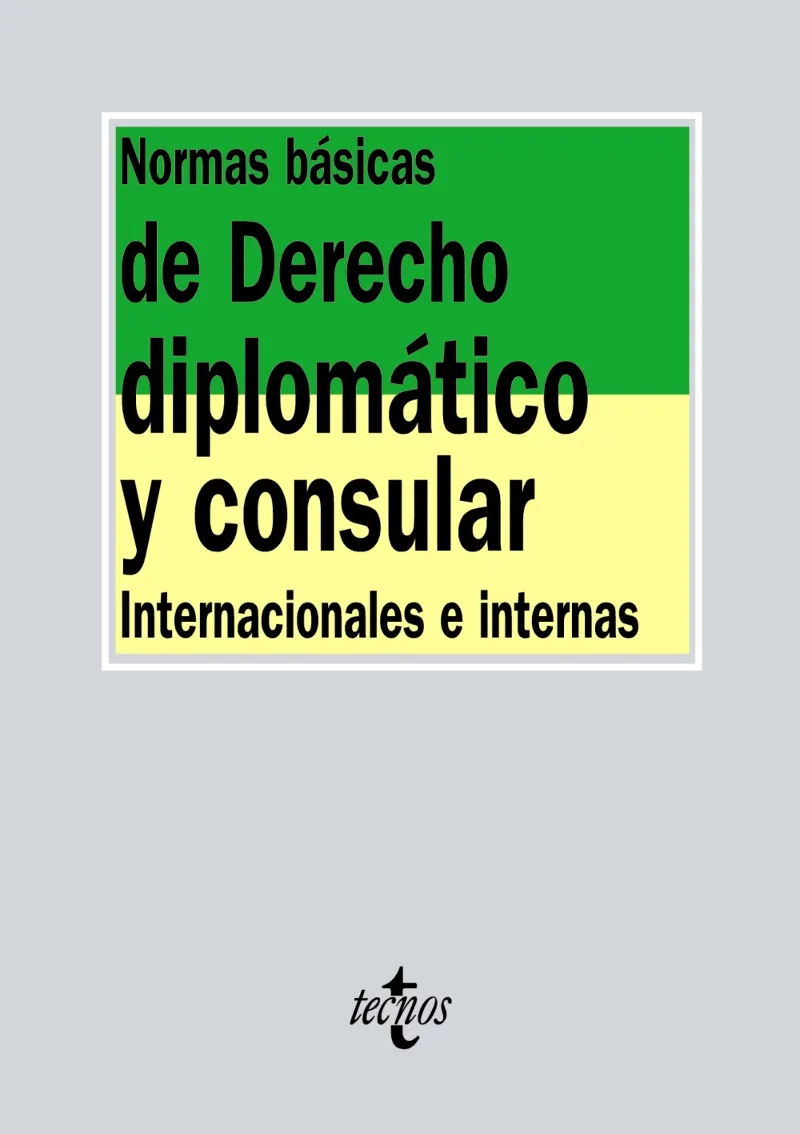 NORMAS BASICAS DE DERECHO DIPLOMATICO Y CONSULAR