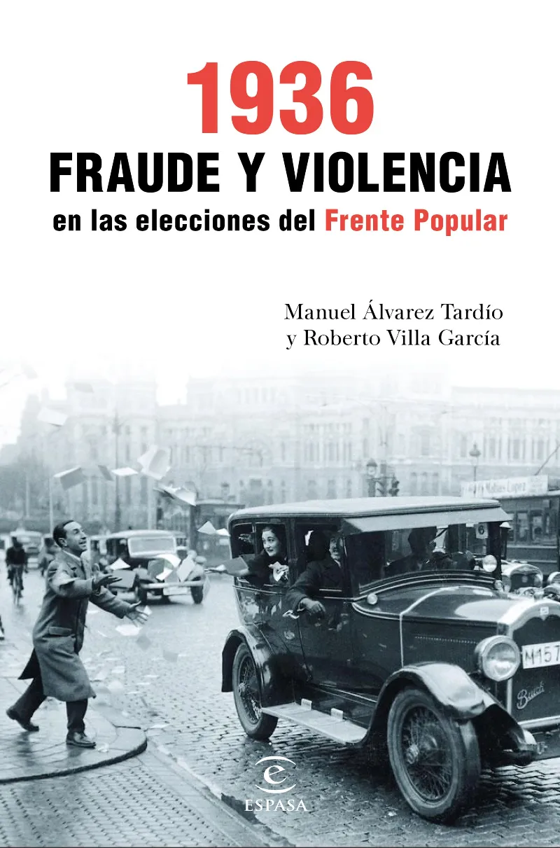 1936 FRAUDE Y VIOLENCIA EN LA ELECCIONES DEL FRENTE POPULAR
