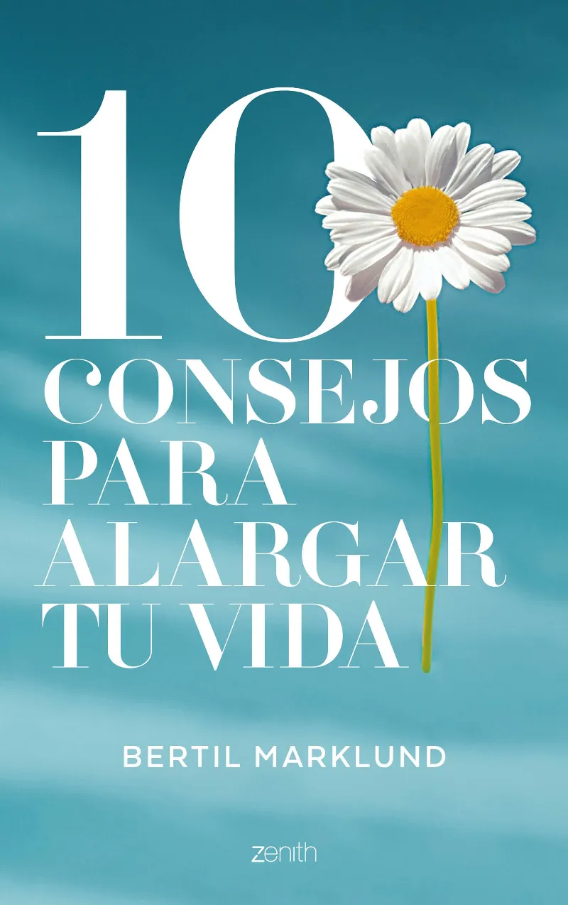 10 CONSEJOS PARA ALARGAR TU VIDA