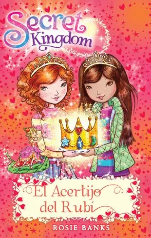 SECRET KINGDOM 26 - EL ACERTIJO DE RUBI-