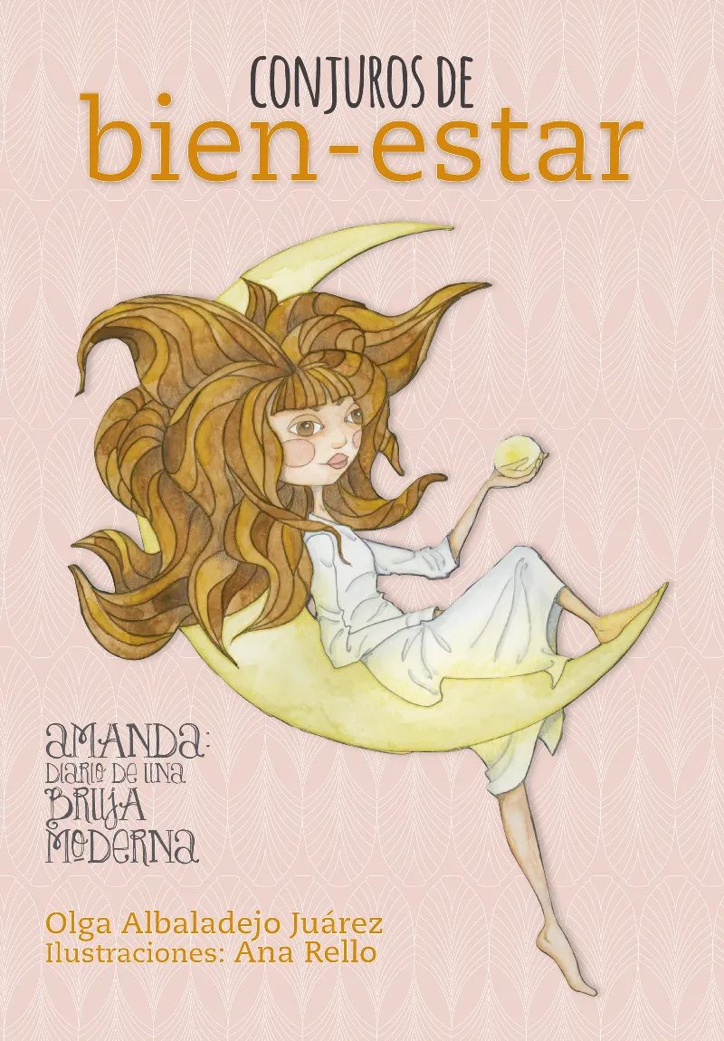 CONJUROS DE BIEN-ESTAR -AMANDA DIARIO DE UNA BRUJA MODERNA-